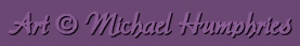 Art � Michael Humphries